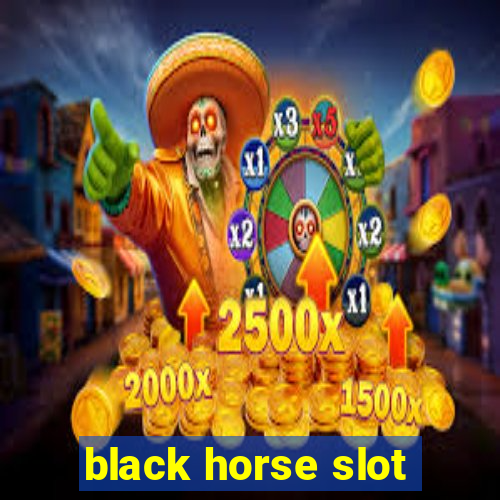 black horse slot