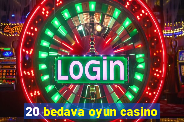 20 bedava oyun casino