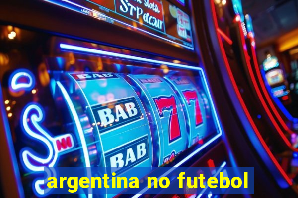 argentina no futebol