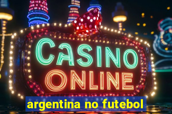 argentina no futebol