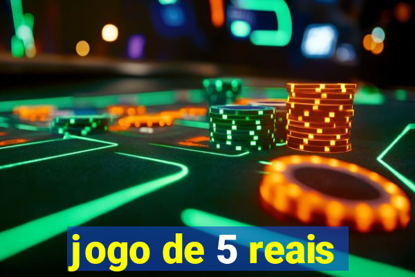 jogo de 5 reais