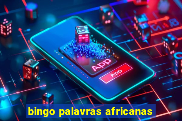 bingo palavras africanas