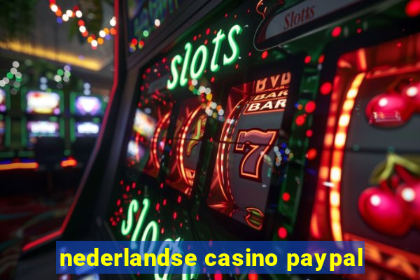 nederlandse casino paypal