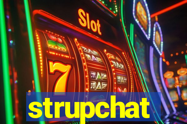 strupchat