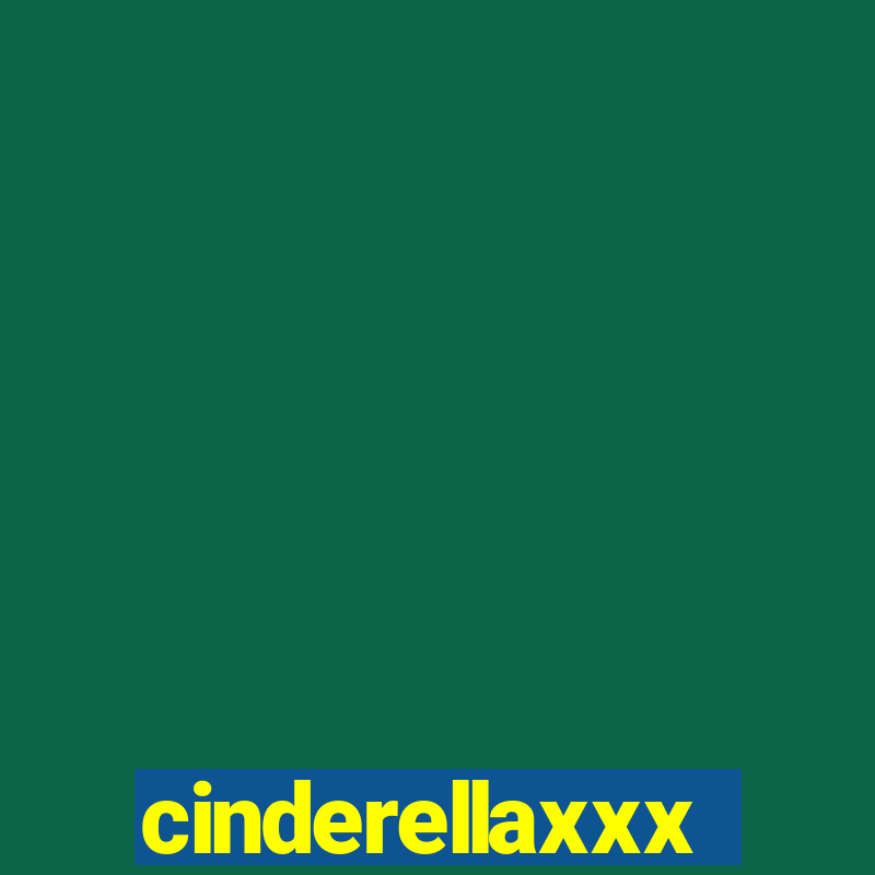 cinderellaxxx