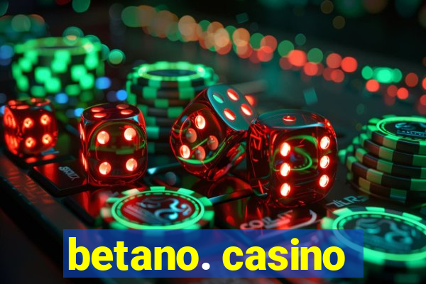 betano. casino