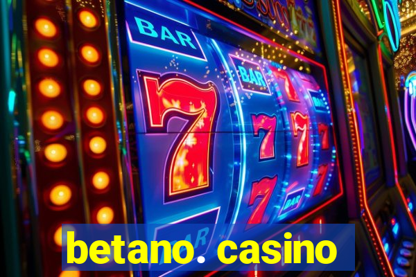 betano. casino