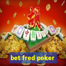 bet fred poker