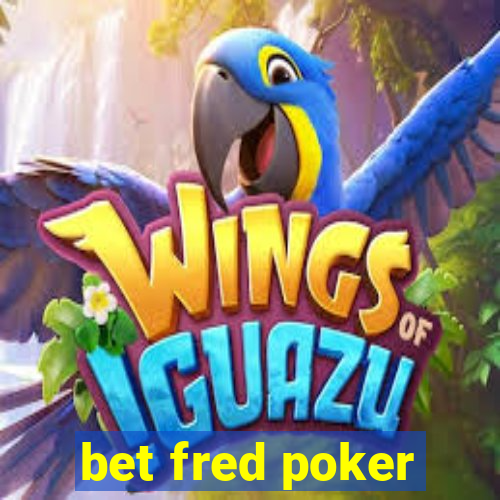 bet fred poker