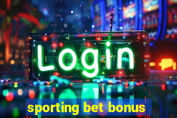 sporting bet bonus