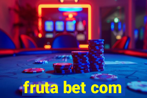 fruta bet com