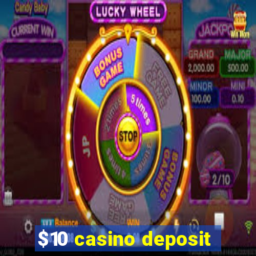 $10 casino deposit