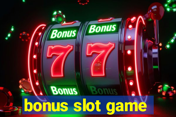 bonus slot game