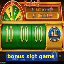 bonus slot game