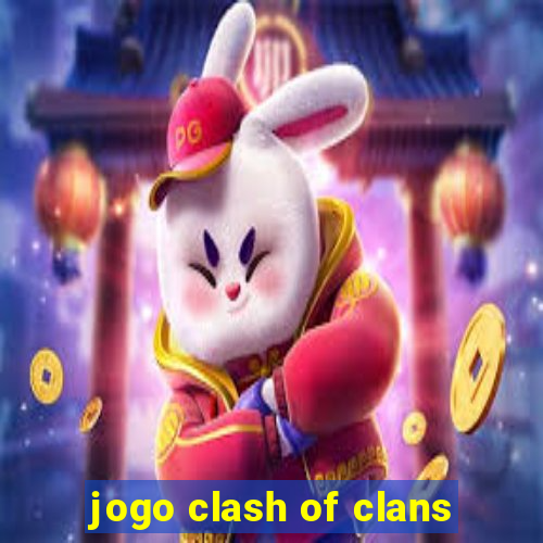 jogo clash of clans