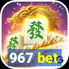 967 bet