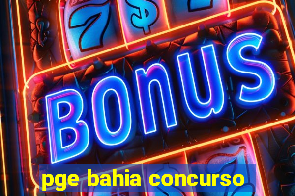 pge bahia concurso