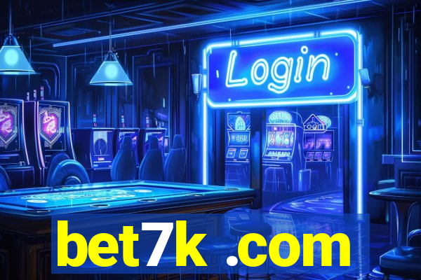 bet7k .com