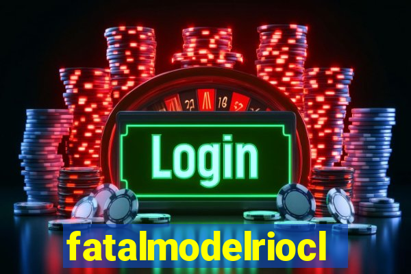 fatalmodelrioclarosp