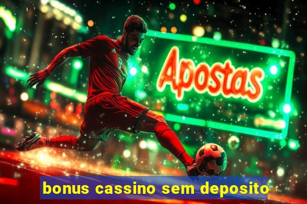 bonus cassino sem deposito