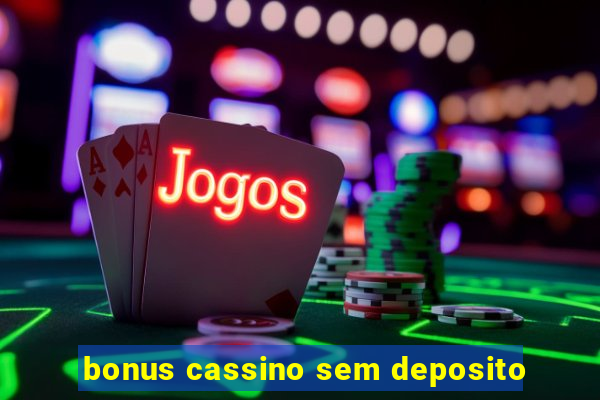 bonus cassino sem deposito