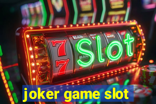 joker game slot