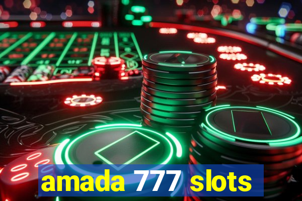 amada 777 slots