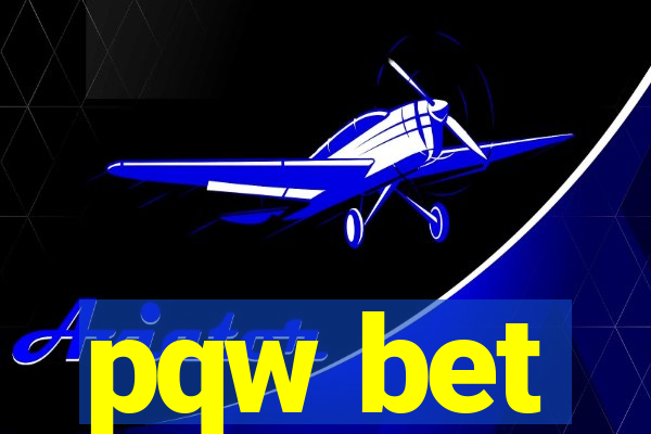 pqw bet