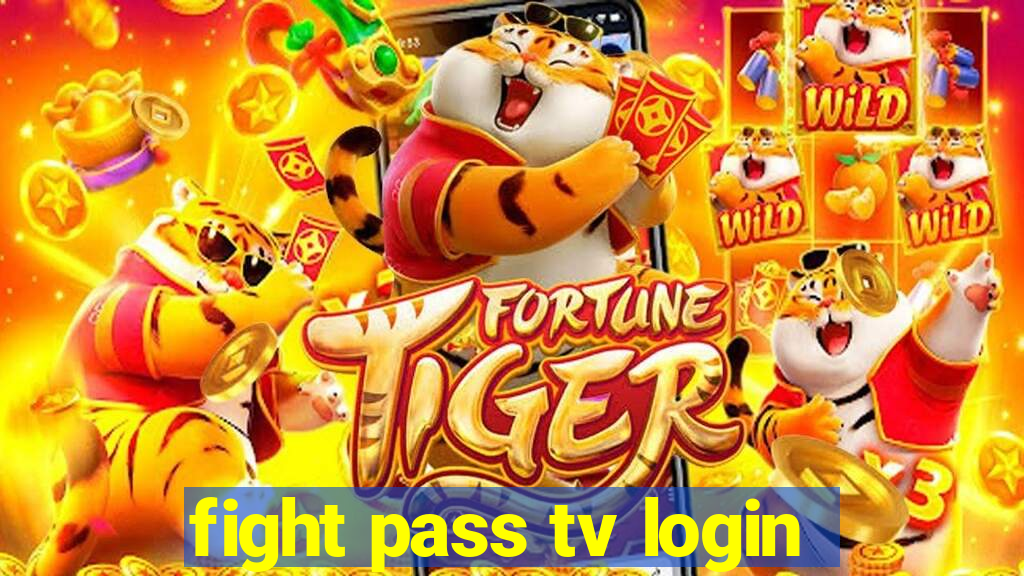 fight pass tv login