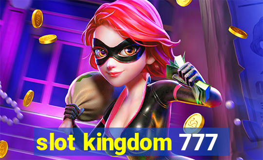 slot kingdom 777