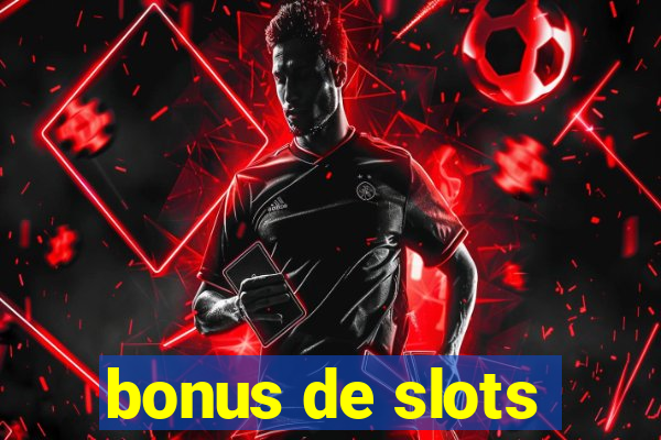 bonus de slots