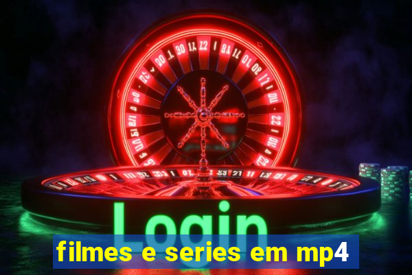 filmes e series em mp4