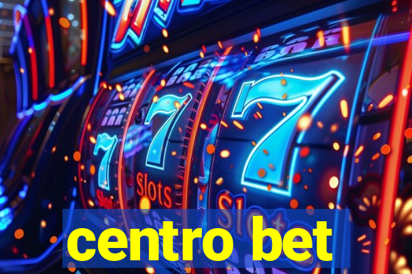 centro bet