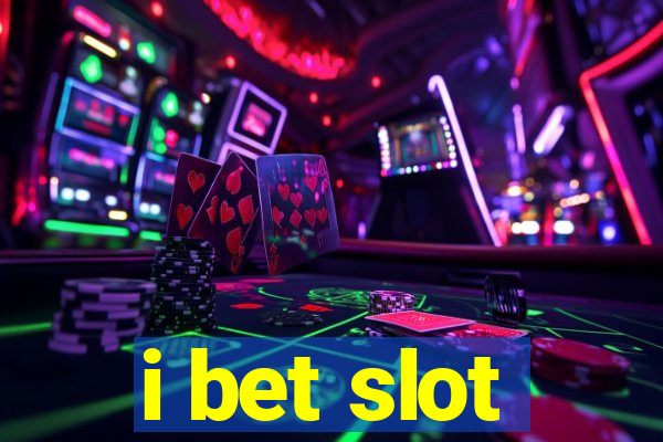 i bet slot