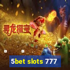 5bet slots 777