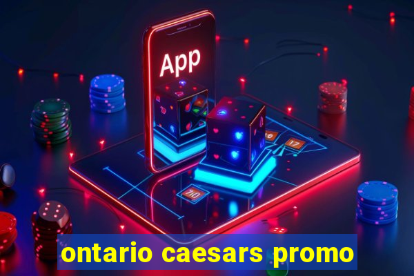 ontario caesars promo