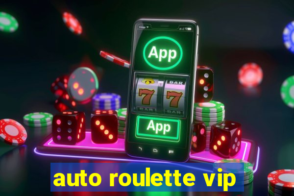 auto roulette vip