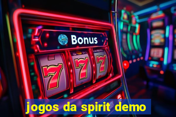 jogos da spirit demo