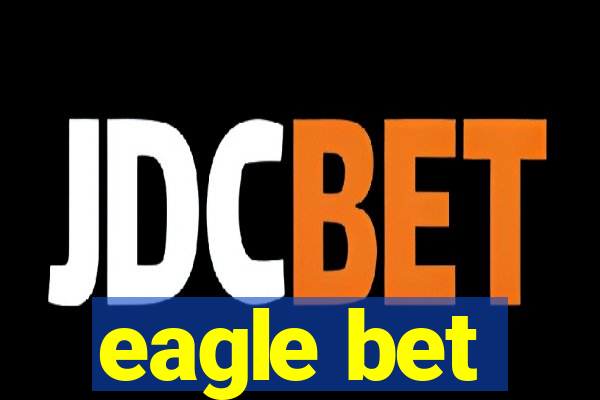 eagle bet