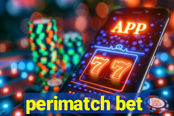 perimatch bet