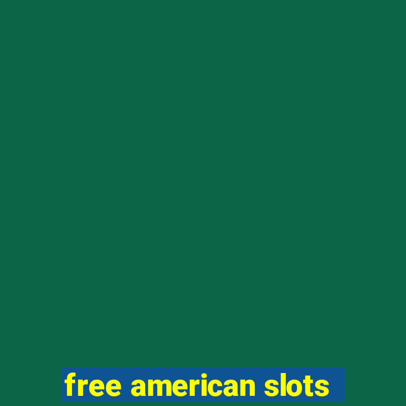 free american slots