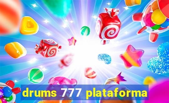 drums 777 plataforma