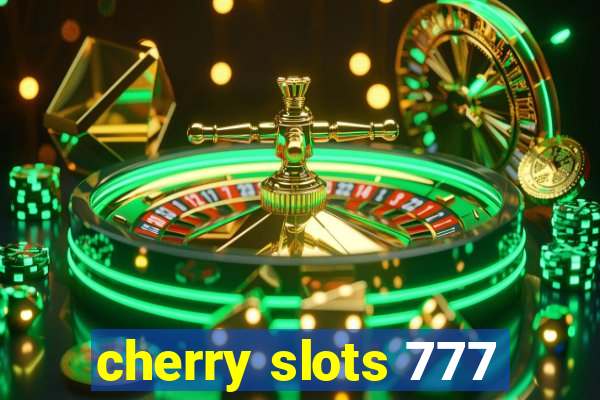 cherry slots 777