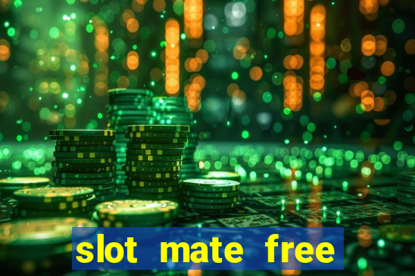 slot mate free slot casino