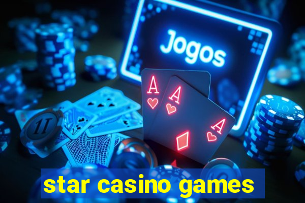 star casino games