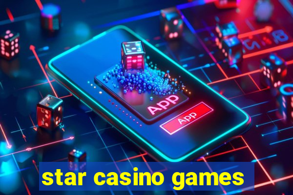 star casino games