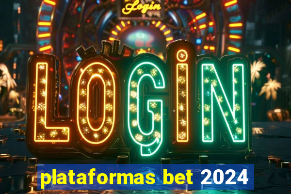 plataformas bet 2024