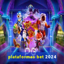 plataformas bet 2024