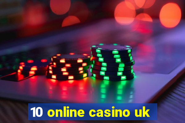 10 online casino uk