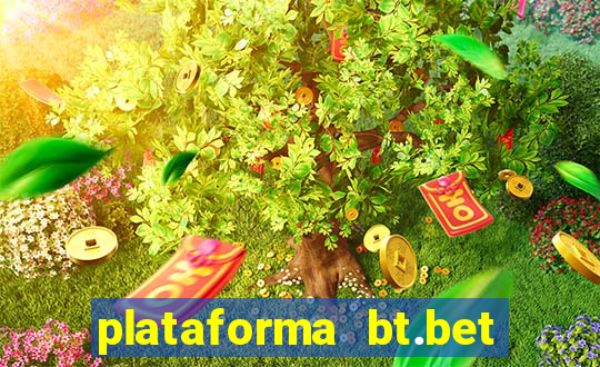 plataforma bt.bet 茅 confi谩vel